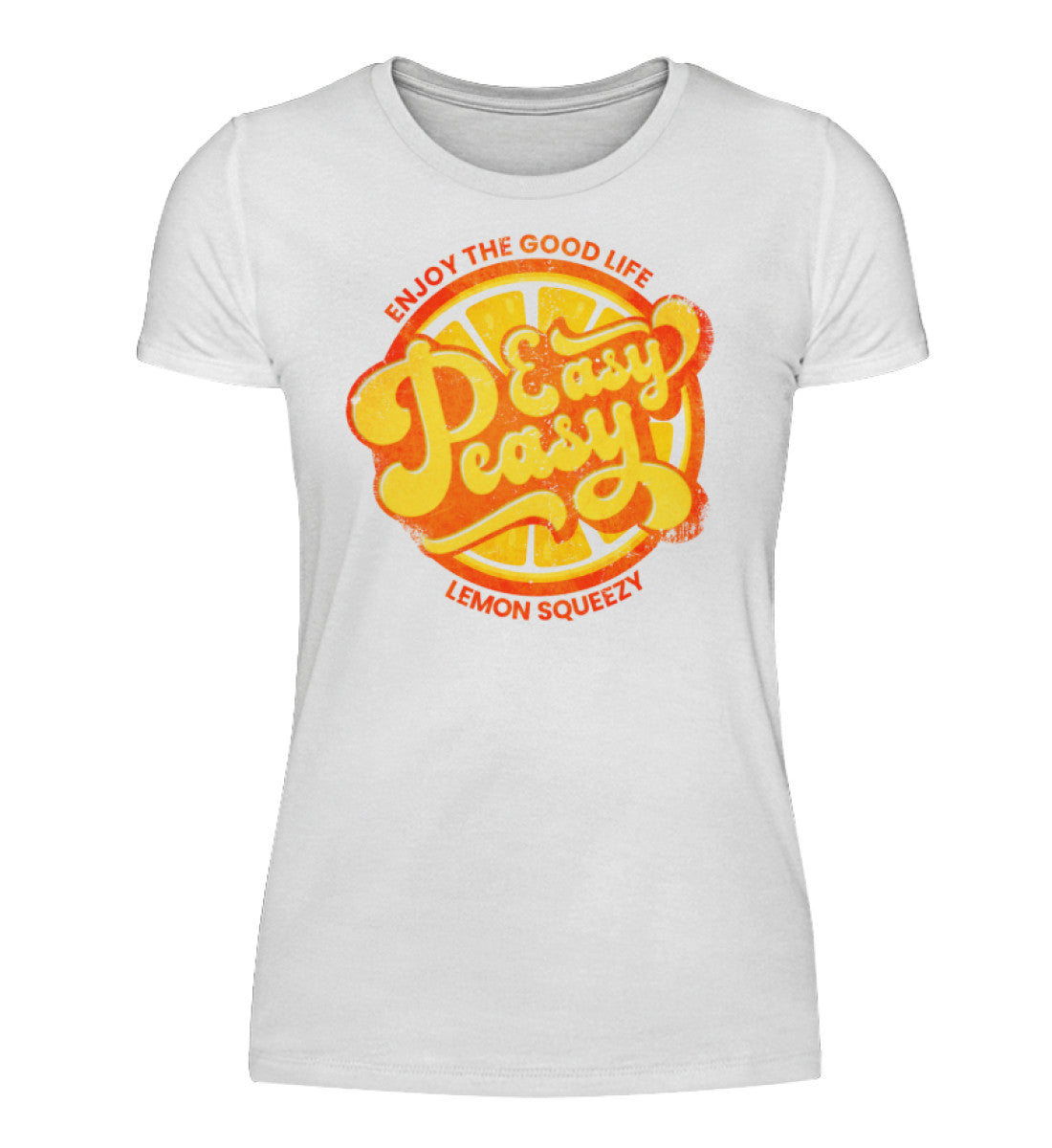 Easy Peasy Lemon Squeezy - Enjoy The Good Life - Damenshirt