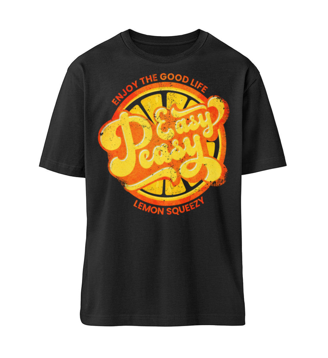 Easy Peasy Lemon Squeezy - Enjoy The Good Life - Organic Relaxed Shirt ST/ST