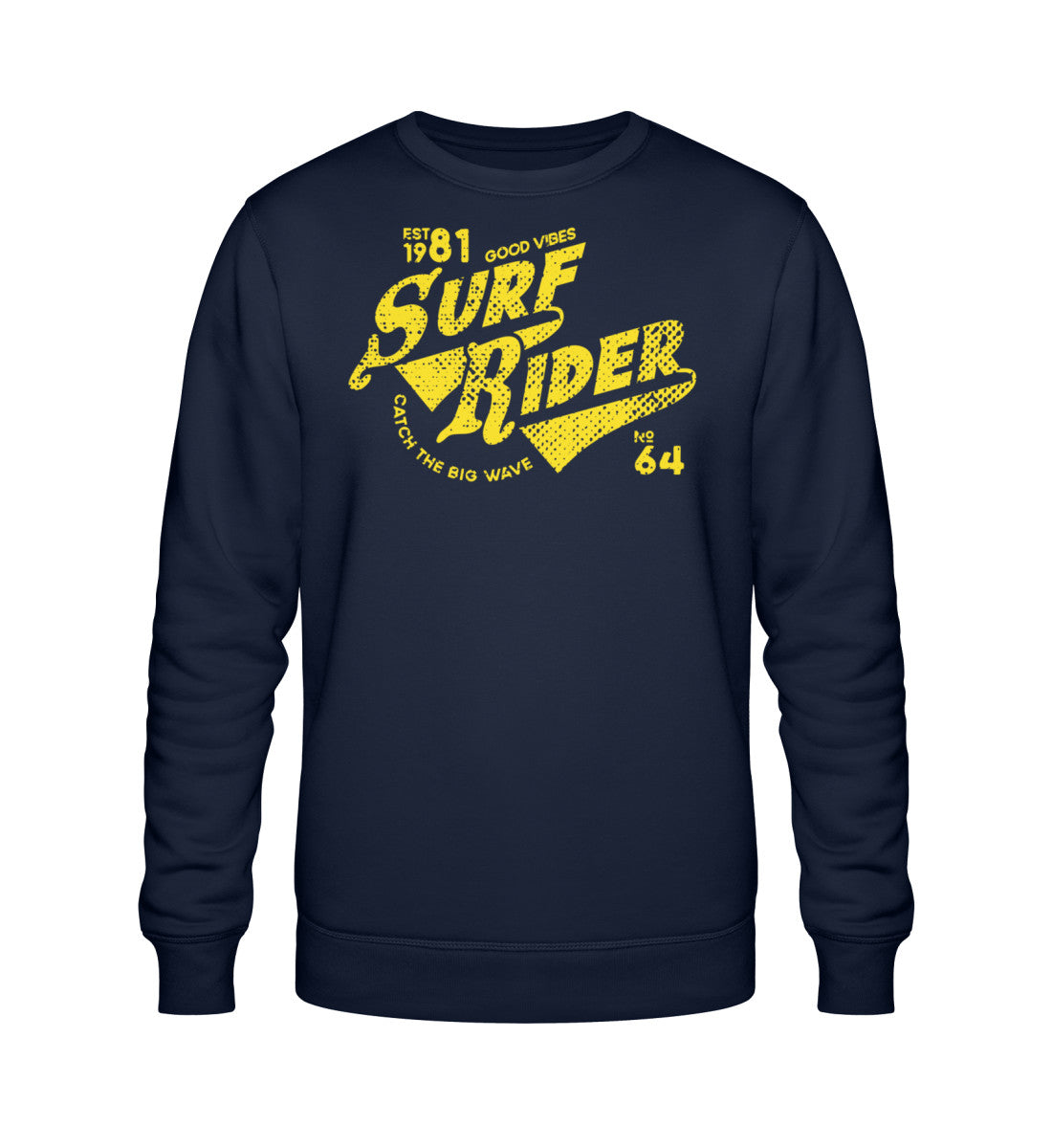 Surf Rider - Catch The Big Wave - Unisex Organic Sweatshirt ST/ST